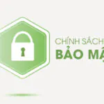 Chính Sách Bảo Mật Thông Tin